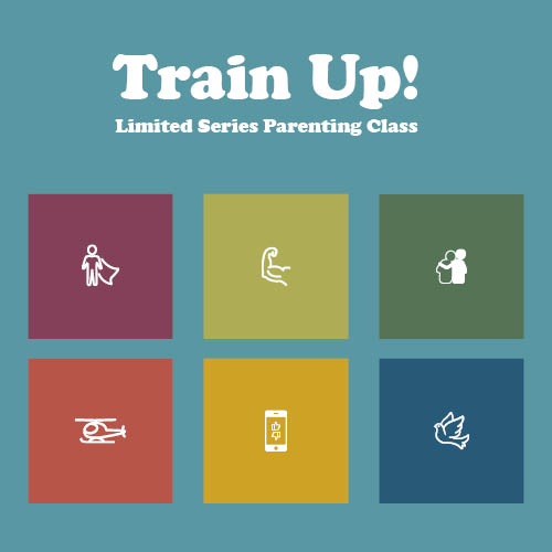 Train Up! Parenting by God's Design